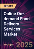 Online On-demand Food Delivery Services Market 2025-2029- Product Image