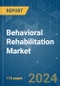 Behavioral Rehabilitation - Market Share Analysis, Industry Trends & Statistics, Growth Forecasts 2021 - 2029 - Product Thumbnail Image