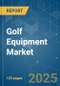 Golf Equipment - Market Share Analysis, Industry Trends & Statistics, Growth Forecasts (2025 - 2030) - Product Thumbnail Image