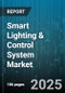 Smart Lighting & Control System Market - Global Forecast to 2030 - Product Thumbnail Image