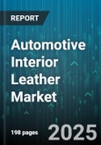 Automotive Interior Leather Market by Vehicle Type, Application, Leather Type, Raw Material, Price Range - Global Forecast to 2030- Product Image