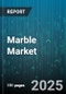 Marble Market by Color, Grade, Application - Global Forecast 2025-2030 - Product Image