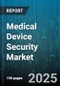 Medical Device Security Market by Device Type, Component, End User, Deployment, Connectivity - Global Forecast to 2030 - Product Thumbnail Image