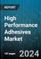 High Performance Adhesives Market by Technology, Type, End-Use - Global Forecast 2025-2030 - Product Thumbnail Image