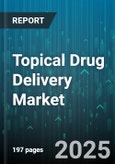 Topical Drug Delivery Market by Product Type, Therapeutic Area, Technology, End User - Global Forecast to 2030- Product Image
