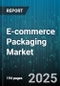 E-commerce Packaging Market - Global Forecast to 2030 - Product Image