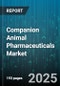 Companion Animal Pharmaceuticals Market by Animal Type, Product Type, Distribution Channel, Disease Condition, Formulation - Global Forecast to 2030 - Product Image