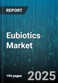 Eubiotics Market by Product Type, Livestock Type, Form, Function, Sales Channel - Global Forecast to 2030- Product Image