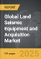 Land Seismic Equipment and Acquisition - Global Strategic Business Report - Product Image