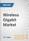 Wireless Gigabit Market SoC, Module, IEEE 802.11AD, IEEE 802.11AY, 57-71 GHz, Router, Access Point, Docking Station, Backhaul Station, Adapter, AR/VR, Multimedia Streaming, Video Wall, Biometric, Smart City, Gesture Control - Global Forecast to 2029 - Product Thumbnail Image