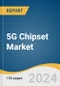 5G Chipset Market Size, Share & Trends Analysis Report by Type, Operating Frequency, Processing Node Type, Deployment Type, Vertical, Region, and Segment Forecasts, 2024-2030 - Product Thumbnail Image