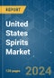 United States Spirits - Market Share Analysis, Industry Trends & Statistics, Growth Forecasts (2024 - 2029) - Product Image