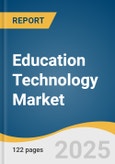 Education Technology Market Size, Share & Trends Analysis Report by Sector (Preschool, K-12, Higher Education), End Use (Business, Consumer), Type, Deployment, Region, with Growth Forecasts, 2025-2030- Product Image