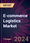 E-commerce Logistics Market 2024-2028 - Product Thumbnail Image