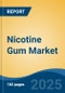 Nicotine Gum Market - Global Industry Size, Share, Trends, Opportunity, and Forecast, 2020-2030F - Product Thumbnail Image