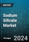 Sodium Silicate Market by Form, Grade, Application - Global Forecast 2025-2030 - Product Image