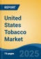 United States Tobacco Market by Region, Competition, Forecast & Opportunities, 2020-2030F - Product Thumbnail Image
