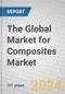 The Global Market for Composites: Resins, Fillers, Reinforcements, Natural Fibers and Nanocomposites - Product Thumbnail Image
