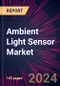 Ambient Light Sensor Market 2024-2028 - Product Image