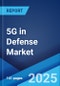 5G in Defense Market Report by Communication Infrastructure, Core Network Technology, Network Type, Chipset, Platform, and Region 2025-2033 - Product Thumbnail Image