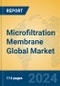 Microfiltration Membrane Global Market Insights 2024, Analysis and Forecast to 2029, by Manufacturers, Regions, Technology, Application, Product Type - Product Image