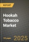 2025 Hookah Tobacco Market Report - Industry Size, Competition, Trends and Growth Opportunities by Region - Forecast by Types and Applications (2024-2032) - Product Image