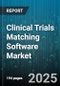 Clinical Trials Matching Software Market by Functionality (Analytics & Reporting, Compliance Tracking, Data Management), Deployment (Cloud & Web Based, On-Premise), End-Use - Global Forecast 2025-2030 - Product Thumbnail Image