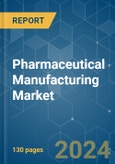 Pharmaceutical Manufacturing - Market Share Analysis, Industry Trends & Statistics, Growth Forecasts (2024 - 2029)- Product Image