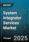 System Integrator Services Market by Service, Integration Type, Technology, End-User - Global Forecast 2025-2030 - Product Image