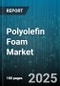 Polyolefin Foam Market by Product Type, Form, Application, End User, Density, Thickness - Global Forecast to 2030 - Product Thumbnail Image