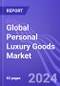 Global Personal Luxury Goods Market by Product, Sales Channel, End-User & Region: Insights & Forecast (2024-2028) - Product Thumbnail Image