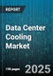 Data Center Cooling Market by Offering (Services, Solution), System Integration (Integrated Systems, Standalone Systems), Cooling Type, Data Center Type, Power Rating, End-User - Global Forecast 2025-2030 - Product Image