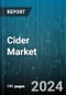 Cider Market by Product, Application, End-User - Global Forecast 2025-2030 - Product Thumbnail Image