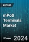 mPoS Terminals Market by Component, Deployment, Application - Global Forecast 2025-2030 - Product Thumbnail Image