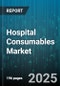 Hospital Consumables Market by Product, Material Type, Usage Requirement, Sterility, Purpose, End-user - Global Forecast 2025-2030 - Product Image