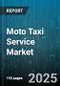 Moto Taxi Service Market by Service Type, Vehicle Type, Duration Of Usage, Customer Type, Application - Global Forecast to 2030 - Product Image