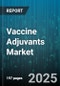 Vaccine Adjuvants Market by Product, Route of Administration, Disease, Application - Global Forecast 2025-2030 - Product Image