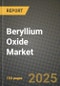 2025 Beryllium Oxide Market Outlook Report: Industry Size, Market Shares Data, Insights, Growth Trends, Opportunities, Competition 2024 to 2032 - Product Thumbnail Image
