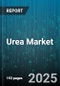 Urea Market by End Use, Form, Application, Grade, Distribution Channel, Production Process, Purity - Global Forecast to 2030 - Product Thumbnail Image