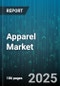Apparel Market by Product, Material, Occasion, Distribution Channel - Global Forecast 2025-2030 - Product Image