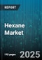 Hexane Market by Type, Grade, Application - Global Forecast 2025-2030 - Product Thumbnail Image