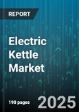 Electric Kettle Market by End User, Technology, Product Type, Temperature Control Mechanism, Distribution Channel, Capacity, Power Output, Material - Global Forecast to 2030- Product Image