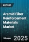 Aramid Fiber Reinforcement Materials Market by Type, Product, End-User - Global Forecast 2025-2030 - Product Thumbnail Image