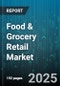 Food & Grocery Retail Market by Category, Distribution Channel - Global Forecast 2025-2030 - Product Thumbnail Image