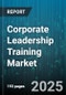 Corporate Leadership Training Market - Global Forecast to 2030 - Product Thumbnail Image