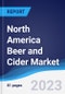 North America (NAFTA) Beer and Cider Market Summary, Competitive Analysis and Forecast, 2018-2027 - Product Thumbnail Image