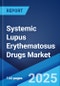 Systemic Lupus Erythematosus Drugs Market 2025-2033 - Product Image