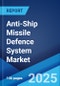 Anti-Ship Missile Defence System Market 2025-2033 - Product Image