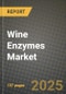 2025 Wine Enzymes Market Report - Industry Size, Competition, Trends and Growth Opportunities by Region - Forecast by Types and Applications (2024-2032) - Product Thumbnail Image
