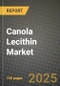 2025 Canola Lecithin Market Report - Industry Size, Competition, Trends and Growth Opportunities by Region - Forecast by Types and Applications (2024-2032) - Product Thumbnail Image
